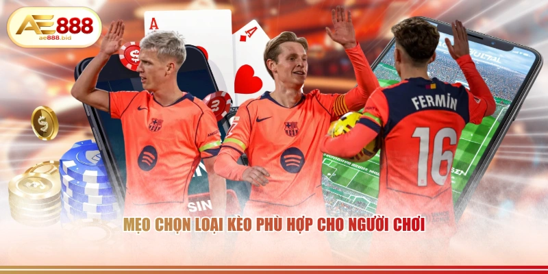 Các Loại Kèo Cược Thể Thao Phổ Biến Tại AE888 2026 4 Mẹo chọn loại kèo phù hợp cho người chơi