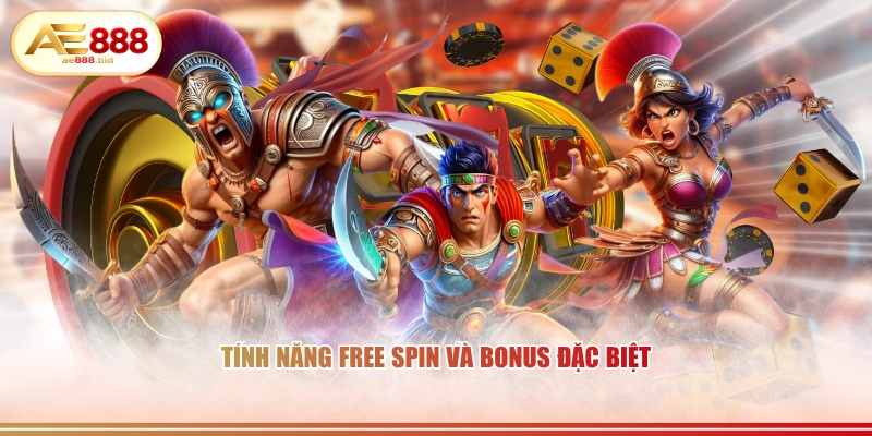 Tính năng Free Spin và bonus đặc biệt